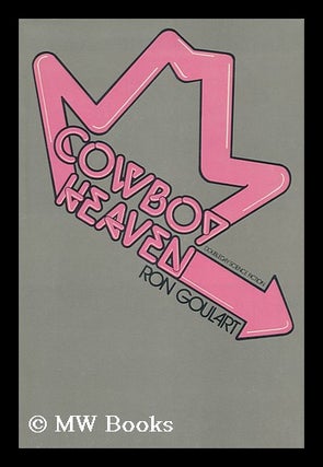 Item #112447 Cowboy Heaven / Ron Goulart. Ron Goulart, 1933