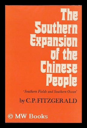 Item #112632 The Southern Expansion of the Chinese People: Southern Fields and Southern Ocean. C....