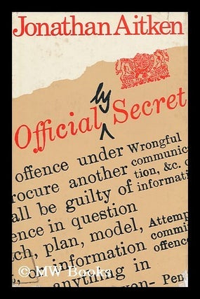Item #112681 Officially Secret. Jonathan Aitken