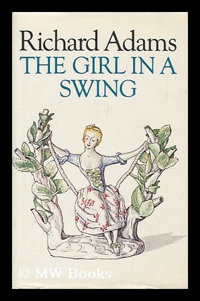 Item #112691 The Girl in a Swing. Richard Adams