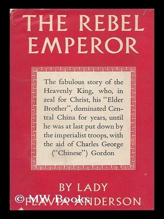 Item #112806 The Rebel Emperor / Flavia Anderson. Flavia Joan Lucy Anderson, Lady