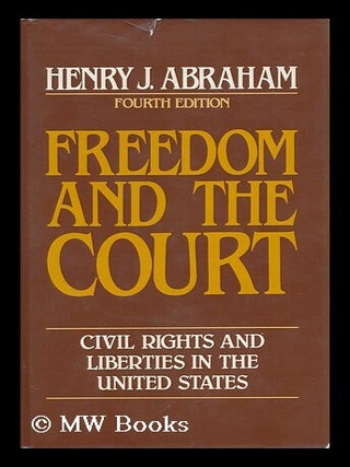 Item #112932 Freedom and the Court : Civil Rights and Liberties in the United States / Henry J....