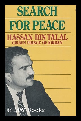 Item #113140 Search for Peace. Crown Prince Of Jordan Hasan Ibn Talal, 1947