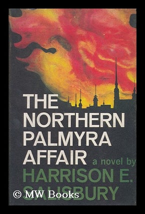 Item #113171 The Northern Palmyra Affair. Harrison E. Salisbury, Harrison Evans