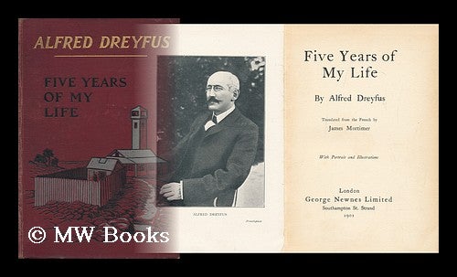 Item #113344 Five Years of My Life - [Uniform Title: Cinq Annees De Ma Vie. English]. Alfred Dreyfus, 1859-.