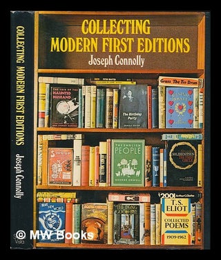 Item #113510 Collecting Modern First Editions / Joseph Connolly. Joseph Connolly, 1950