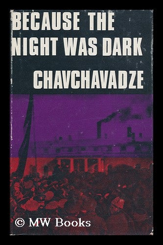 Item #113531 Because the Night Was Dark. Paul Chavchavadze.