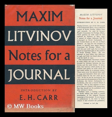 Item #113546 Notes for a Journal. Introd. by E. H. Carr. M. M. Litvinov, Maksim Maksimovich.