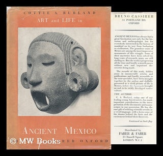 Item #113598 Art and Life in Ancient Mexico. Cottie Arthur Burland, 1905