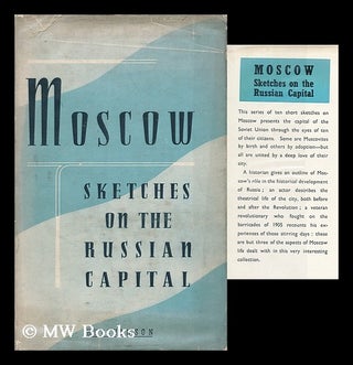 Item #113609 Moscow, Sketches on the Russian Capital, Translated from the Russian by Peggy...