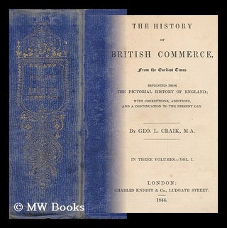 Item #113643 The History of British Commerce from the Earliest Times : Reprinted from the...