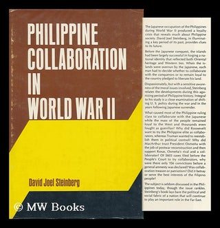 Item #113764 Philippine Collaboration in World War II. David Joel Steinberg