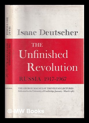 Item #113777 The Unfinished Revolution: Russia 1917-1967; the George Macaulay Trevelyan Lectures...