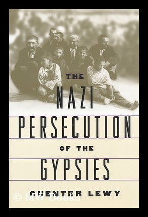 Item #11394 The Nazi Persecution of the Gypsies / Guenter Lewy. Guenter Lewy, 1923