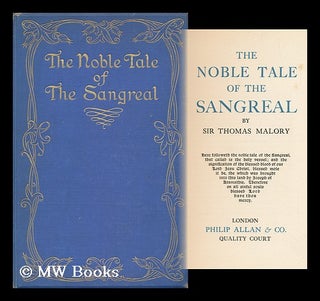 Item #114241 The Noble Tale of the Sangreal / by Sir Thomas Malory. Thomas Malory, Sir, 15th Cent