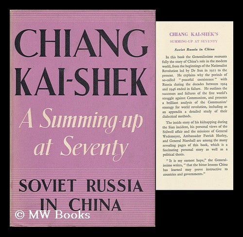Item #115541 Soviet Russia in China; a Summing-Up At Seventy, by Chiang Chung-Cheng (Chiang Kai-Shek). Kai-Shek Chiang.