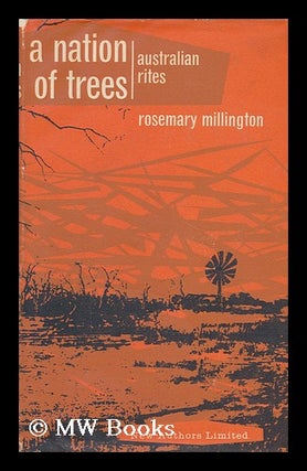 Item #115608 A Nation of Trees; Australian Rites. Rosemary Millington, 1935