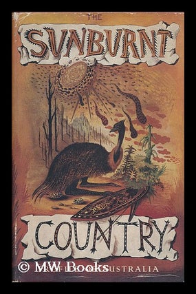 Item #115621 The Sunburnt Country; Profile of Australia, Edited by Ian Bevan. with an Introd. by...