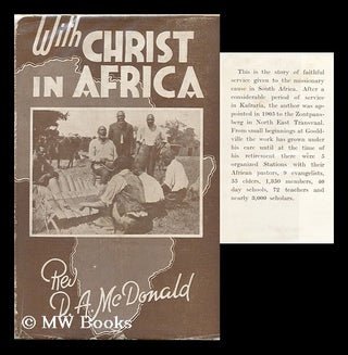 Item #115652 With Christ in Africa / by D.A. McDonald. David Alexander McDonald, 1866