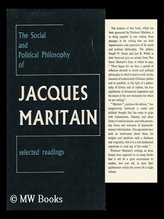 Item #115695 The Social and Political Philosophy of Jacques Maritain : Selected Readings / by...