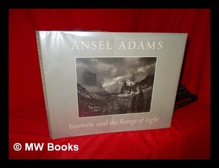Item #115954 Yosemite and the Range of Light / Ansel Adams ; Introd. by Paul Brooks. Ansel Adams