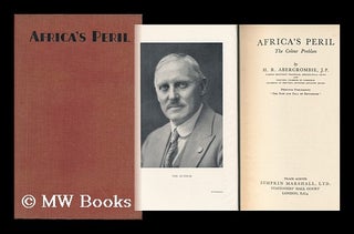 Item #116020 Africa's Peril: the Colour Problem, by H. R. Abercrombie. Hugh Romilly Abercrombie