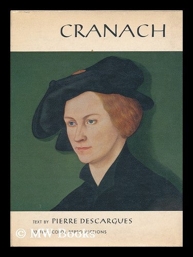 Item #116365 Cranach, by Pierre Descargues. Pierre Descargues.