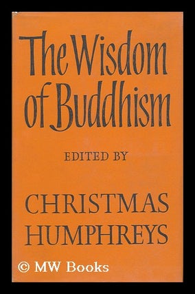 Item #116380 The Wisdom of Buddhism. Christmas Humphreys