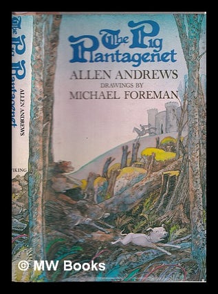 Item #116463 The Pig Plantagenet / Allen Andrews ; with Drawings by Michael Foreman. Allen Andrews