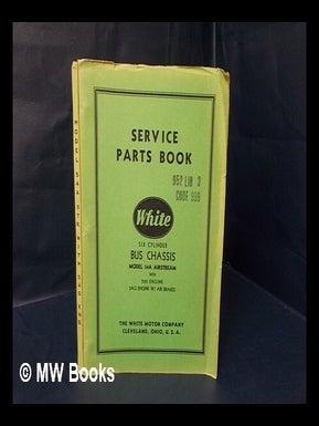 Item #116515 Service Parts Book. White Six Cylinder Bus Chassis, Model 54A Airstream with 580...