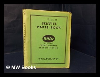 Item #116519 Service Parts Book. White Six Cylinder. Truck Chassis. Models 640 - 641 - 642 - 643....