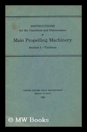 Item #116806 Instructions for the Operation and Maintenance of Main Propelling Machinery. Section...