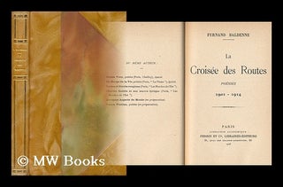 Item #116809 La Croisee Des Routes. Poesies, 1901-1914. Fernand Baldenne, Pseud, I. E. Philippe...