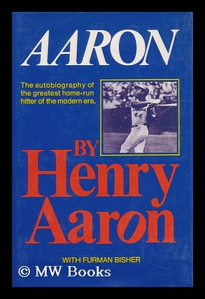 Item #116816 Aaron, by Henry Aaron with Furman Bisher. Hank Aaron, 1934