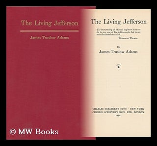 Item #117382 The Living Jefferson ... by James Truslow Adams. James Truslow Adams