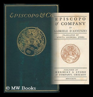 Item #117649 Episcopo & Company, by Gabriele D'Annunzio; Tr. by Myrta Leonora Jones. Gabriele...
