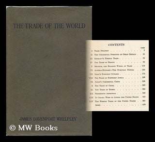 Item #11772 The Trade of the World, by James Davenport Whelpley. James Davenport Whelpley
