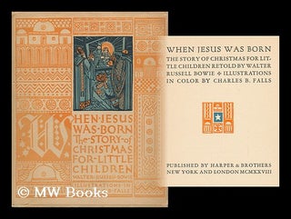 Item #117990 When Jesus Was Born; the Story of Christmas for Little Children, Retold by Walter...