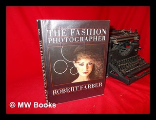 Item #118138 The Fashion Photographer / Robert Farber with Donald Goddard ; Documentary...