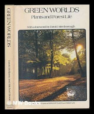 Item #118331 Green Worlds : Plants and Forest Life. David Bellamy