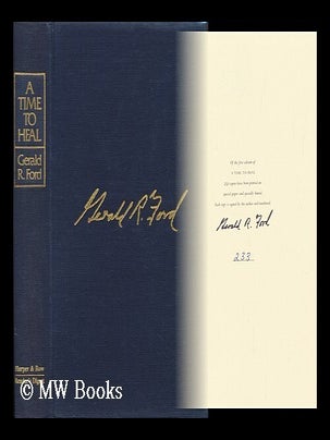 Item #118501 A Time to Heal : the Autobiography of Gerald R. Ford. Gerald R. Ford