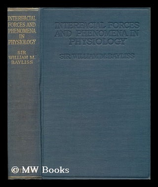 Item #118797 Interfacial Forces and Phenomena in Physiology; Being the Herter Lectures in New...