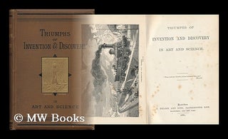 Item #119013 Triumphs of Invention and Discovery in Art and Science. James Hamilton Fyfe
