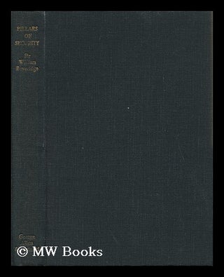 Item #119511 The Pillars of Security, and Other War-Time Essays and Addresses, by Sir William H....