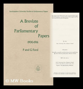 Item #120494 A Breviate of Parliamentary Papers, 1900-1916; the Foundation of the Welfare State...