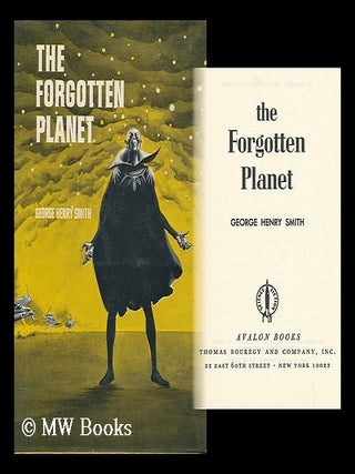 Item #120577 The Forgotten Planet. George Henry Smith