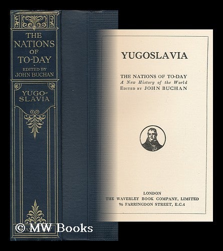 Item #121011 Yugoslavia, the Nations of To-Day : a New History of the World / Edited by John Buchan. John Buchan.