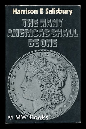 Item #121027 The Many Americas Shall be One / [By] Harrison E. Salisbury. Harrison E. Salisbury