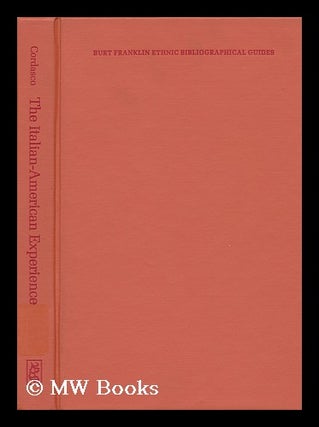 Item #121214 The Italian-American Experience; an Annotated and Classified Bibliographical Guide,...