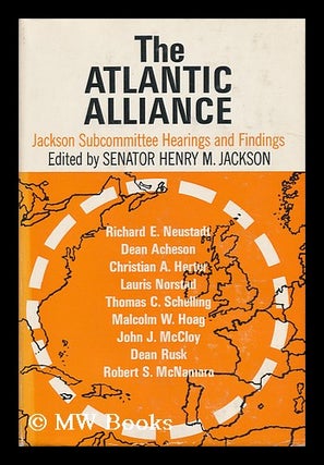 Item #121546 The Atlantic Alliance. United States. Congress. Senate. Committee On Government...